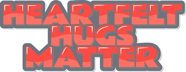 Hartelijke knuffels typografie vector