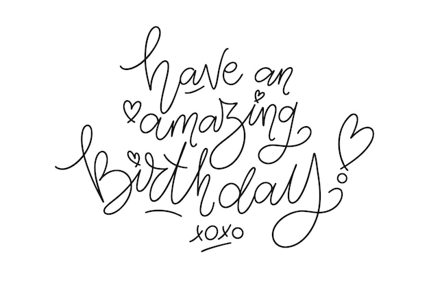 have an amazing birthday monoline birthday wish card minimalistic lettering one color hand written