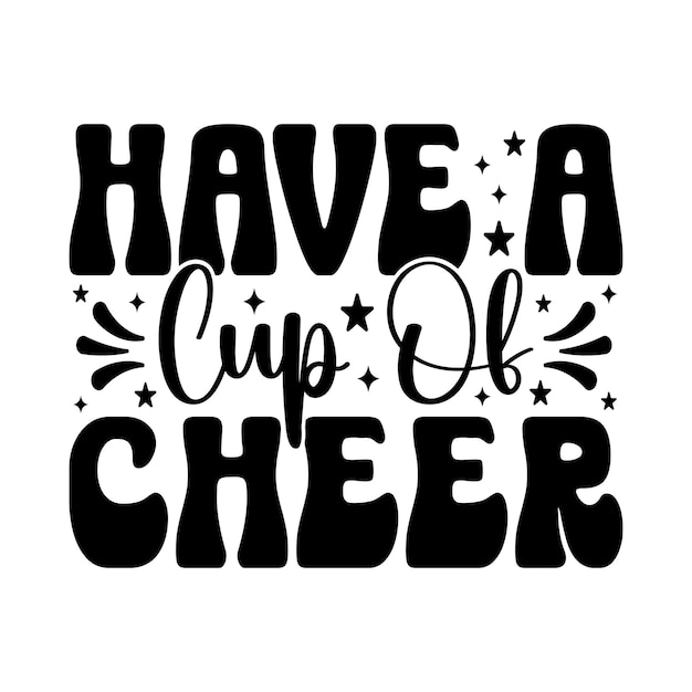 Have A Cup Of Cheer