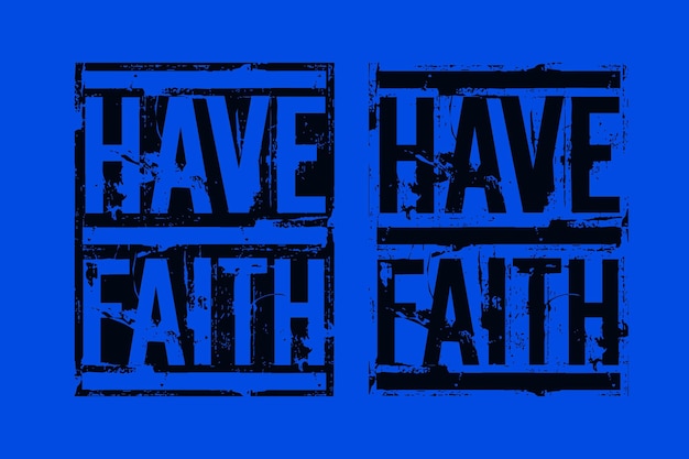 Vector have faith motivational quotes brush stroke