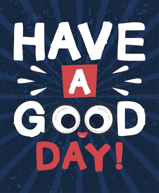 Vector have a good day typography poster concepts