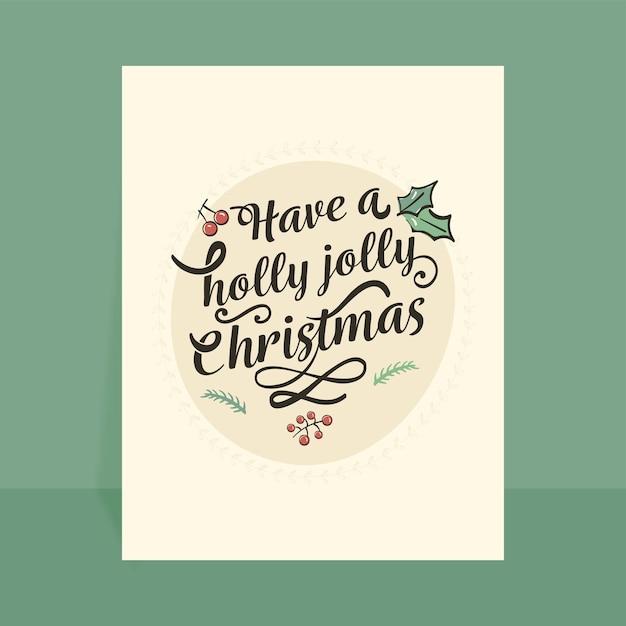 Have a holly jolly christmas lettering with berries leaves on beige background