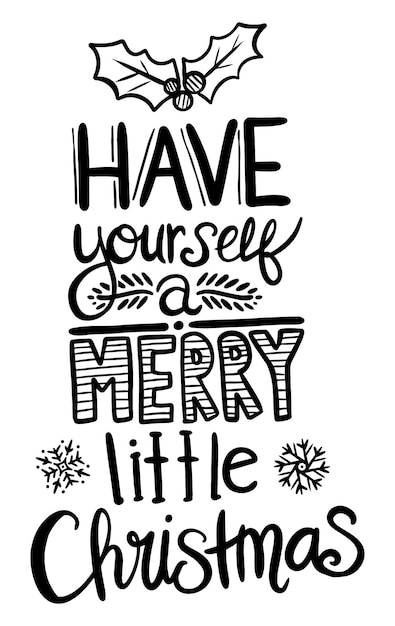 Have yourself a merry little christmas lettering