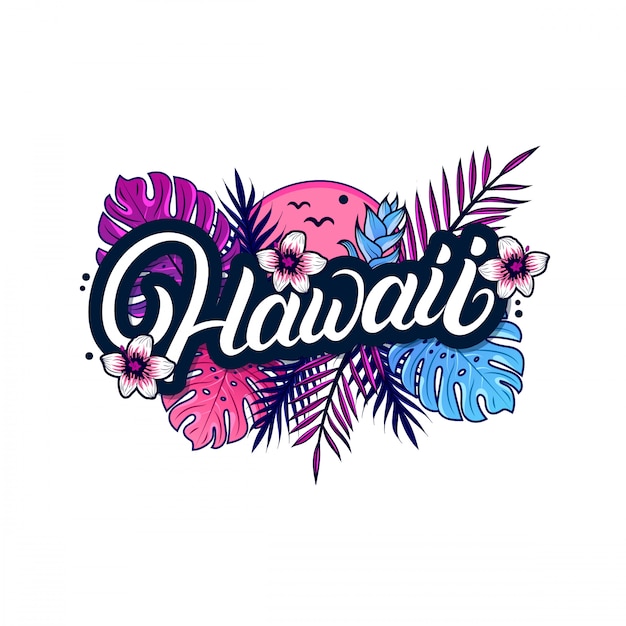 Hawaii hand written lettering with palm and monstera leaves, tropical plant.