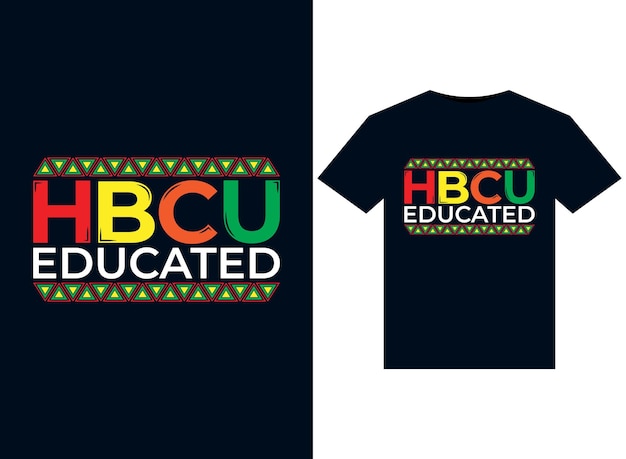 HBCU Educated illustrations for print-ready T-Shirts design