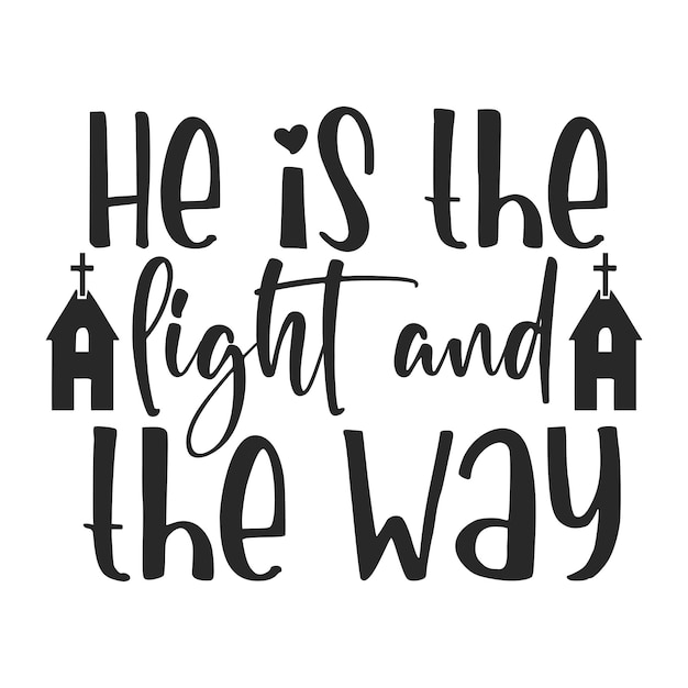 He is the light and the way 2