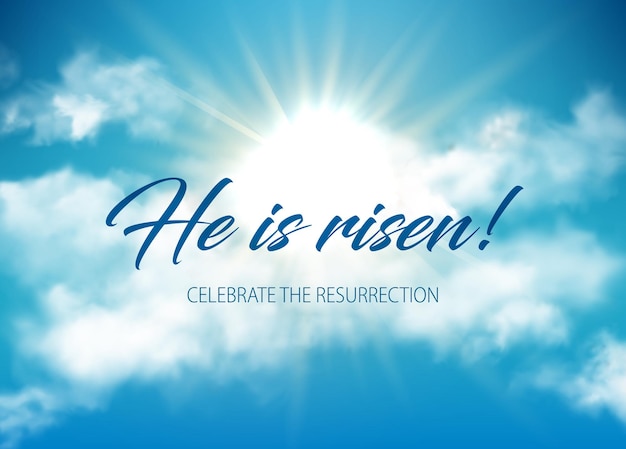 Vector he is risen easter holiday lettering on sky, clouds and shining sun