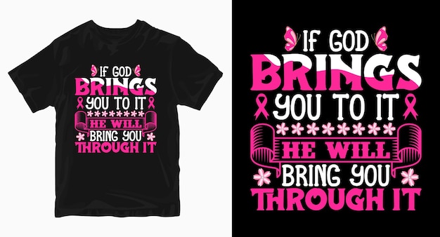 He will bring you through it Breast Cancer Day T shirt Design