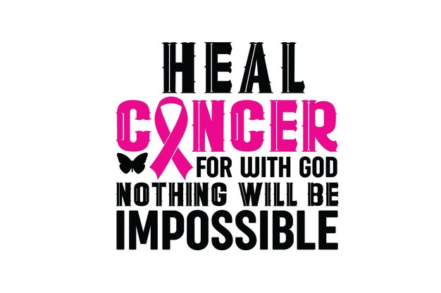Vector heal cancer for with god nothing will be impossible vector file