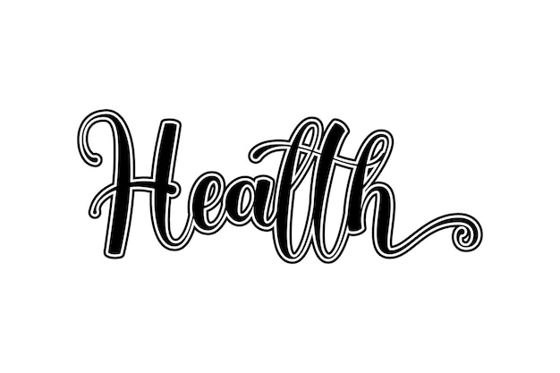 Health Vector handwritten lettering Template for card poster banner print for tshirt