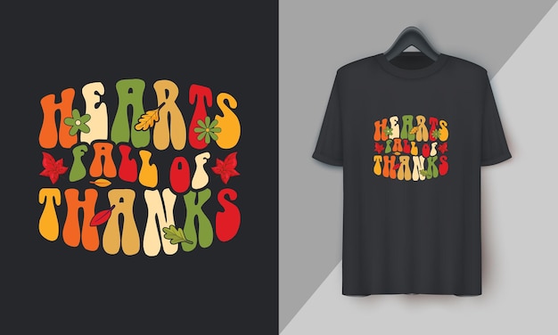 Hearts fall of thanks Fall Thanksgiving Day Special Tshirt Design vector Festival Holidays