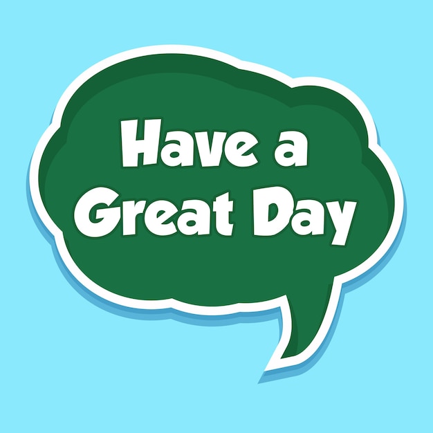 Heb een Great Day Messages Sticker Ontwerp lettering sticker typografische boodschap chat badge