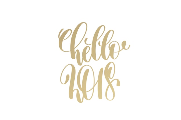 Hello 2018 golden hand lettering winter holidays celebration quote design, calligraphy vector illustration