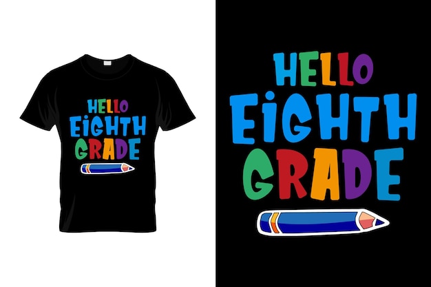 Hello 8th Grade Colorful Pencil Students Back to school coloring tshirt design vector