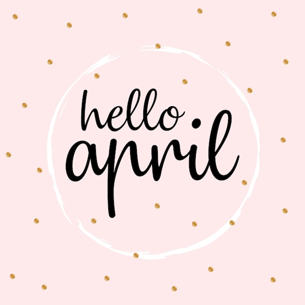 Hello April Welcome april Hello april with spring season background vector