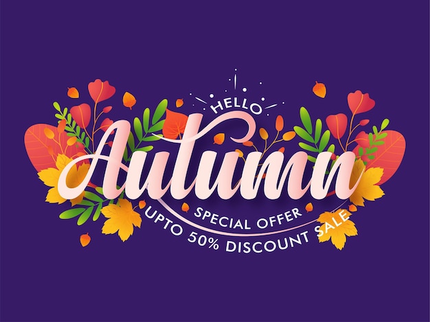 Vector hello autumn calligraphy illustration of colorful maple fall leaves