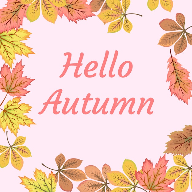 Hello autumn card with fall leaf  background.