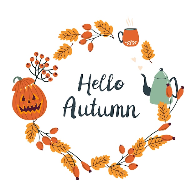こんにちは、秋です。葉、果実、カボチャ、やかん、カップと秋の花輪。