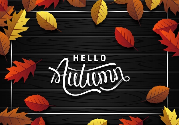 Hello autumn leaves with black wooden background