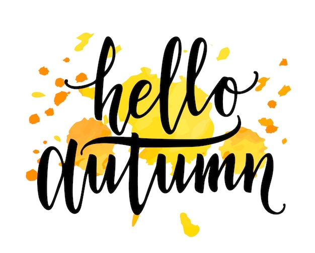 Hello autumn text, with yellow-orange watercolor stains. Isolated. Good for greeting card