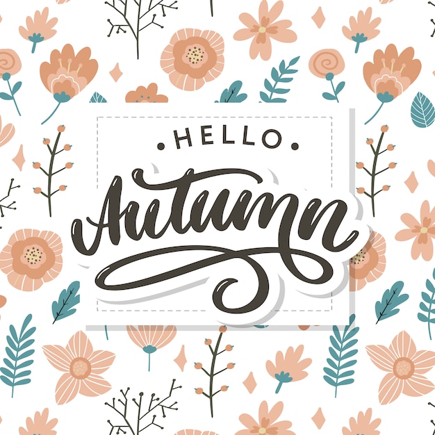 Vector hello autumn. trendy lettering with flowers and leaves