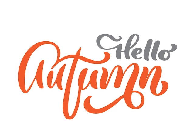 Hello autumn vector calligraphic text hand lettering phrase illustration tshirt or postcard design