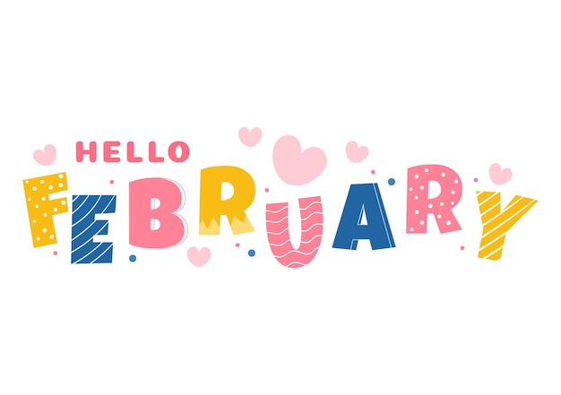 Vector hello february month with flowers hearts leaves and cute lettering for decoration illustration