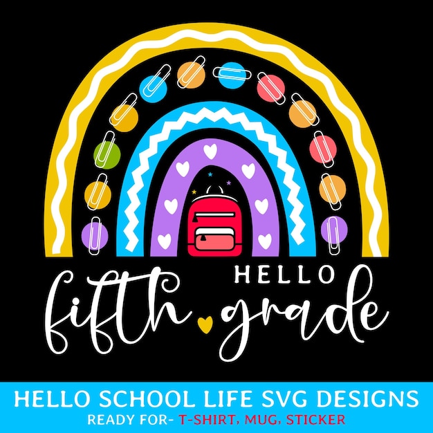Hello fifth grade school life svg pre school kids colorful svg designs