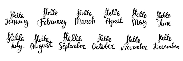 Hello January Hello February Hello March May April June July August September November