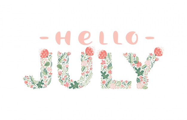 Vector hello july handwritten calligraphy lettering text. summer month with flowers and leaves