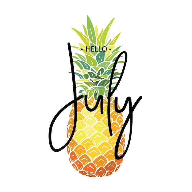 Hello July надпись на фоне векторной иллюстрации ананаса