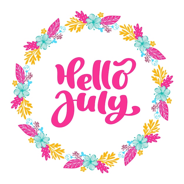 Hello july lettering stampa testo vettoriale e corona con fiore illustrazione minimalista estiva calligrafia isolata