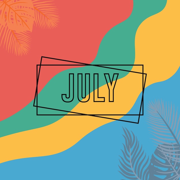 Vector hello july vector background welcome july suitable for card or poster