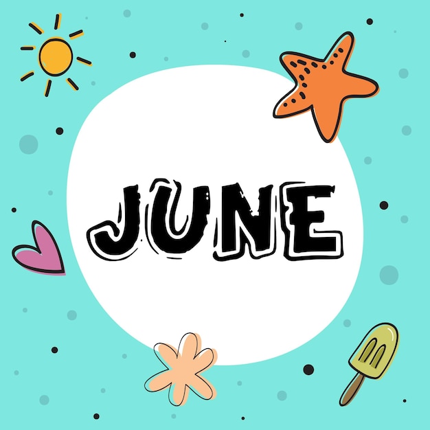 Hello June Welcome June June with summer vibes vector