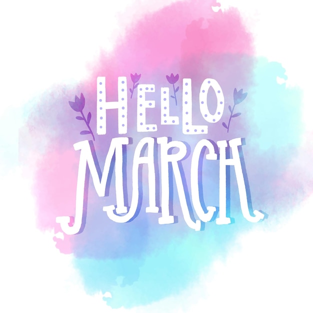 Hello march text  hand lettering on pink and blue watercolor texture decorated with hand drawn flowers Spring greeting