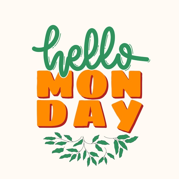 Hello monday. hand drawn lettering poster. Motivational typography for prints. vector lettering