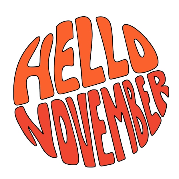 Hello November saying text Autumn handwriting text Fall quote Autumn short phrase composition