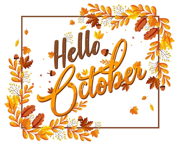 Hello October with ornate of autumn leaves frame