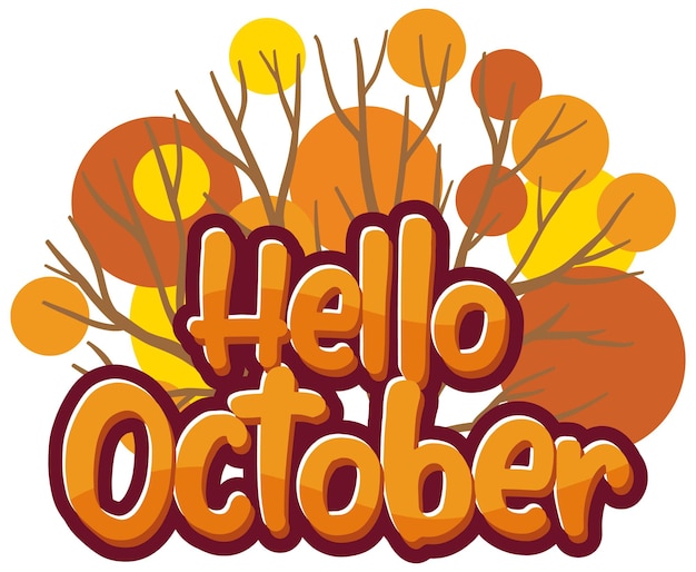 Hello October with ornate of autumn leaves