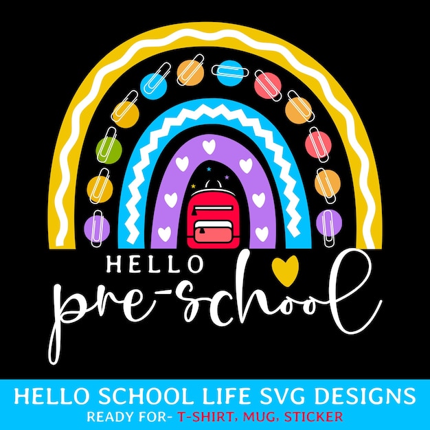 Hello pre school life svg pre school kids colorful svg designs