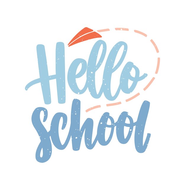 Hello school phrase or message inscribed with cursive calligraphic font and decorated by flying paper plane.