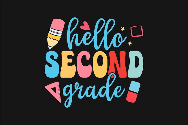 Hello secondgrade kindergarten kids vector tshirt