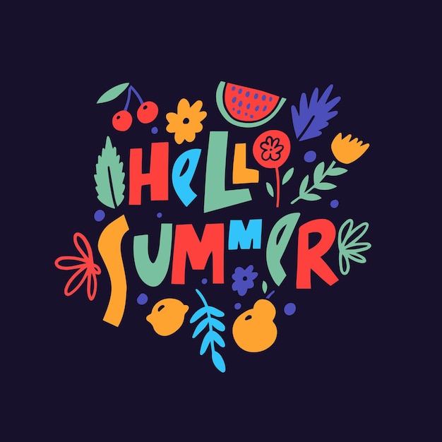 Hello summer. Hand drawn modern typography lettering phrase. Colorful letter type and fruits signs s