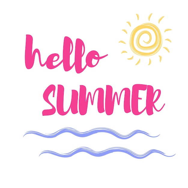 Hello summer The inscription on a white background with the sun and the sea Vector greeting card hello summer