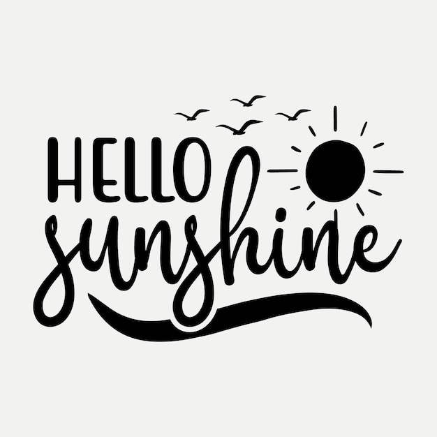 Hello Sunshine Svg Images - Free Download on Freepik