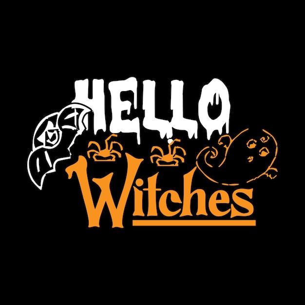 Hello witches typography lettering for t shirt