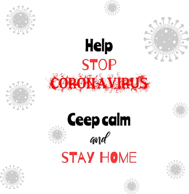 Help stop coronavirus Keep calm and stay home Motivational poster with quote on seamless background of virus symbols