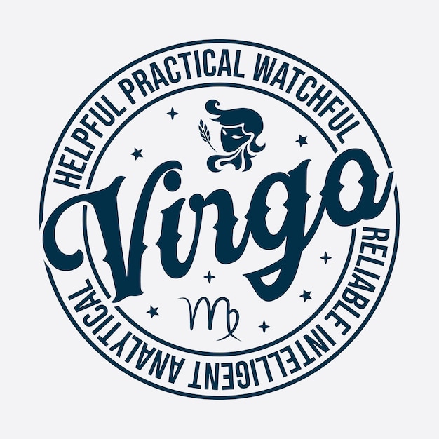 Vector helpful practical watchful virgo reliable intelligent analytical zodiac t shirt design