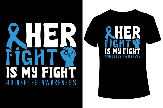 Her fight is my fight diabetes awareness tshirt design vector template