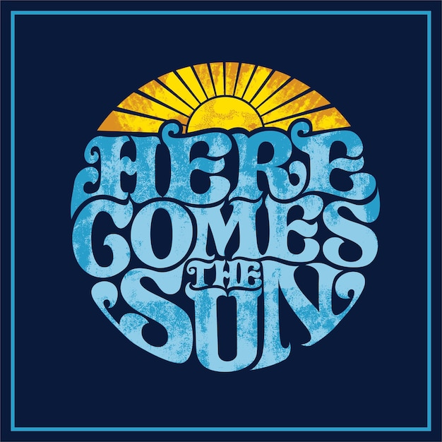 Here comes the sun label